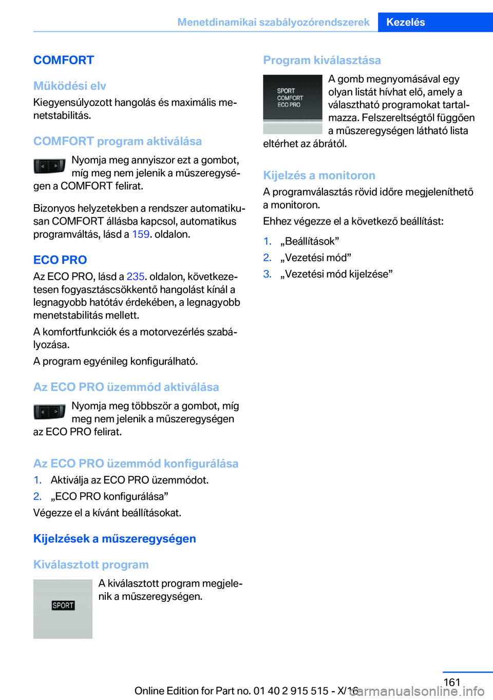 BMW X5 2017  Kezelési útmutató (in Hungarian) �C�O�M�F�O�R�T
�M2�k�