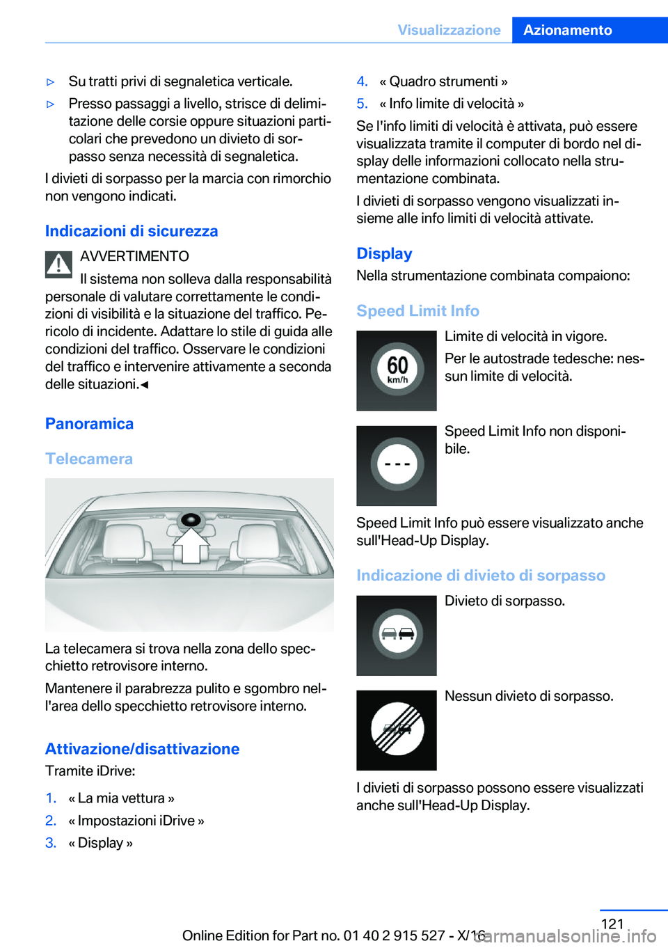 BMW X5 2017  Libretti Di Uso E manutenzione (in Italian) 'y�S�u� �t�r�a�t�t�i� �p�r�i�v�i� �d�i� �s�e�g�n�a�l�e�t�i�c�a� �v�e�r�t�i�c�a�l�e�.'y�P�r�e�s�s�o� �p�a�s�s�a�g�g�i� �a� �l�i�v�e�l�l�o�,� �s�t�r�i�s�c�e� �d�i� �d�e�l�i�m�iª
�t�a�z�i�o�n�e