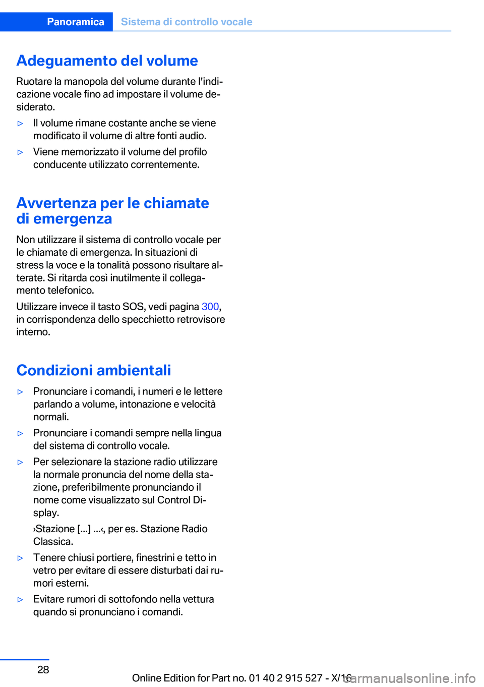 BMW X5 2017  Libretti Di Uso E manutenzione (in Italian) �A�d�e�g�u�a�m�e�n�t�o��d�e�l��v�o�l�u�m�e�R�u�o�t�a�r�e� �l�a� �m�a�n�o�p�o�l�a� �d�e�l� �v�o�l�u�m�e� �d�u�r�a�n�t�e� �l�'�i�n�d�iª�c�a�z�i�o�n�e� �v�o�c�a�l�e� �f�i�n�o� �a�d� �i�m�p�o�s�t�