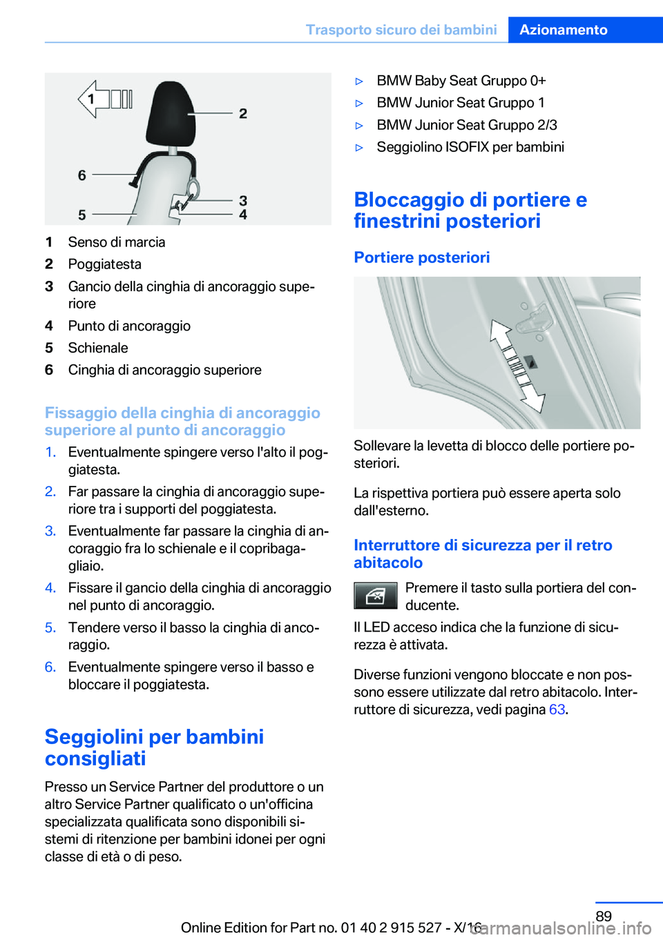 BMW X5 2017  Libretti Di Uso E manutenzione (in Italian) �1�S�e�n�s�o� �d�i� �m�a�r�c�i�a�2�P�o�g�g�i�a�t�e�s�t�a�3�G�a�n�c�i�o� �d�e�l�l�a� �c�i�n�g�h�i�a� �d�i� �a�n�c�o�r�a�g�g�i�o� �s�u�p�eª
�r�i�o�r�e�4�P�u�n�t�o� �d�i� �a�n�c�o�r�a�g�g�i�o�5�S�c�h�i