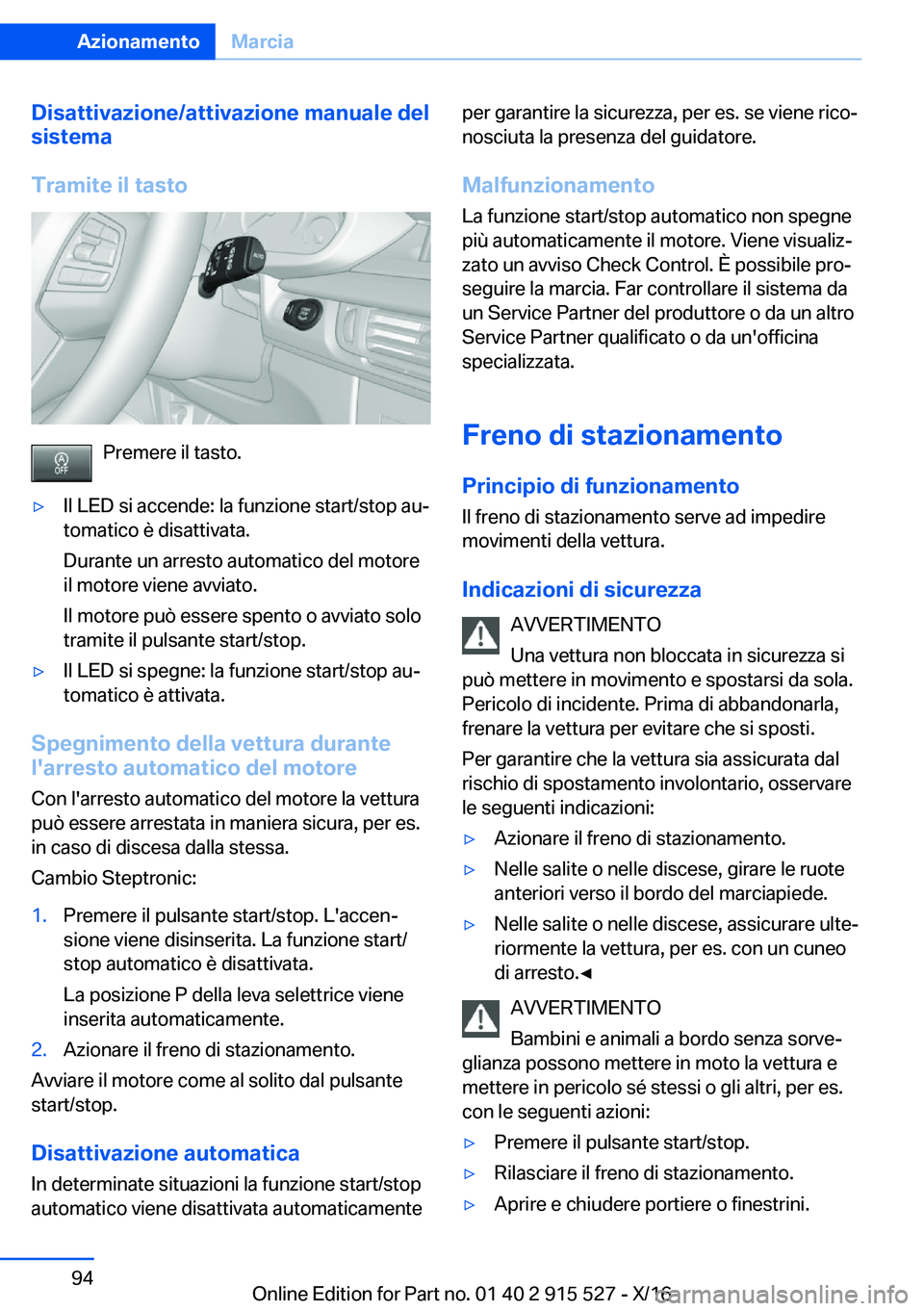 BMW X5 2017  Libretti Di Uso E manutenzione (in Italian) �D�i�s�a�t�t�i�v�a�z�i�o�n�e�/�a�t�t�i�v�a�z�i�o�n�e��m�a�n�u�a�l�e��d�e�l�s�i�s�t�e�m�a
�T�r�a�m�i�t�e��i�l��t�a�s�t�o
�P�r�e�m�e�r�e� �i�l� �t�a�s�t�o�.
'y�I�l� �L�E�D� �s�i� �a�c�c�e�n�d�e�