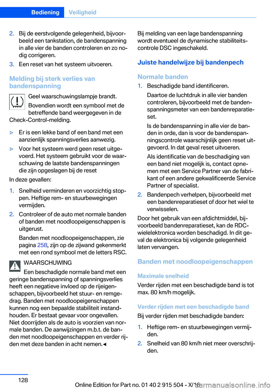 BMW X5 2017  Instructieboekjes (in Dutch) �2�.�B�i�j� �d�e� �e�e�r�s�t�v�o�l�g�e�n�d�e� �g�e�l�e�g�e�n�h�e�i�d�,� �b�i�j�v�o�o�rj
�b�e�e�l�d� �e�e�n� �t�a�n�k�s�t�a�t�i�o�n�,� �d�e� �b�a�n�d�e�n�s�p�a�n�n�i�n�g �i�n� �a�l�l�e� �v�i�e�r� �d�e