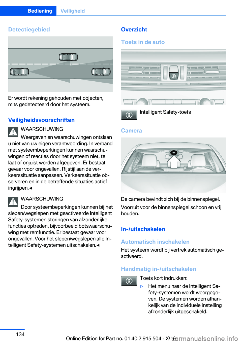BMW X5 2017  Instructieboekjes (in Dutch) �D�e�t�e�c�t�i�e�g�e�b�i�e�d
�E�r� �w�o�r�d�t� �r�e�k�e�n�i�n�g� �g�e�h�o�u�d�e�n� �m�e�t� �o�b�j�e�c�t�e�n�,�m�i�t�s� �g�e�d�e�t�e�c�t�e�e�r�d� �d�o�o�r� �h�e�t� �s�y�s�t�e�e�m�.
�V�e�i�l�i�g�h�e�i�d