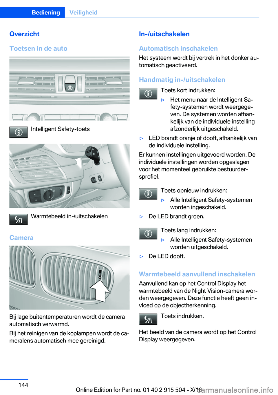 BMW X5 2017  Instructieboekjes (in Dutch) �O�v�e�r�z�i�c�h�t
�T�o�e�t�s�e�n��i�n��d�e��a�u�t�o
�I�n�t�e�l�l�i�g�e�n�t� �S�a�f�e�t�y�-�t�o�e�t�s
�W�a�r�m�t�e�b�e�e�l�d� �i�n�-�/�u�i�t�s�c�h�a�k�e�l�e�n
�C�a�m�e�r�a
�B�i�j� �l�a�g�e� �b�u�i�