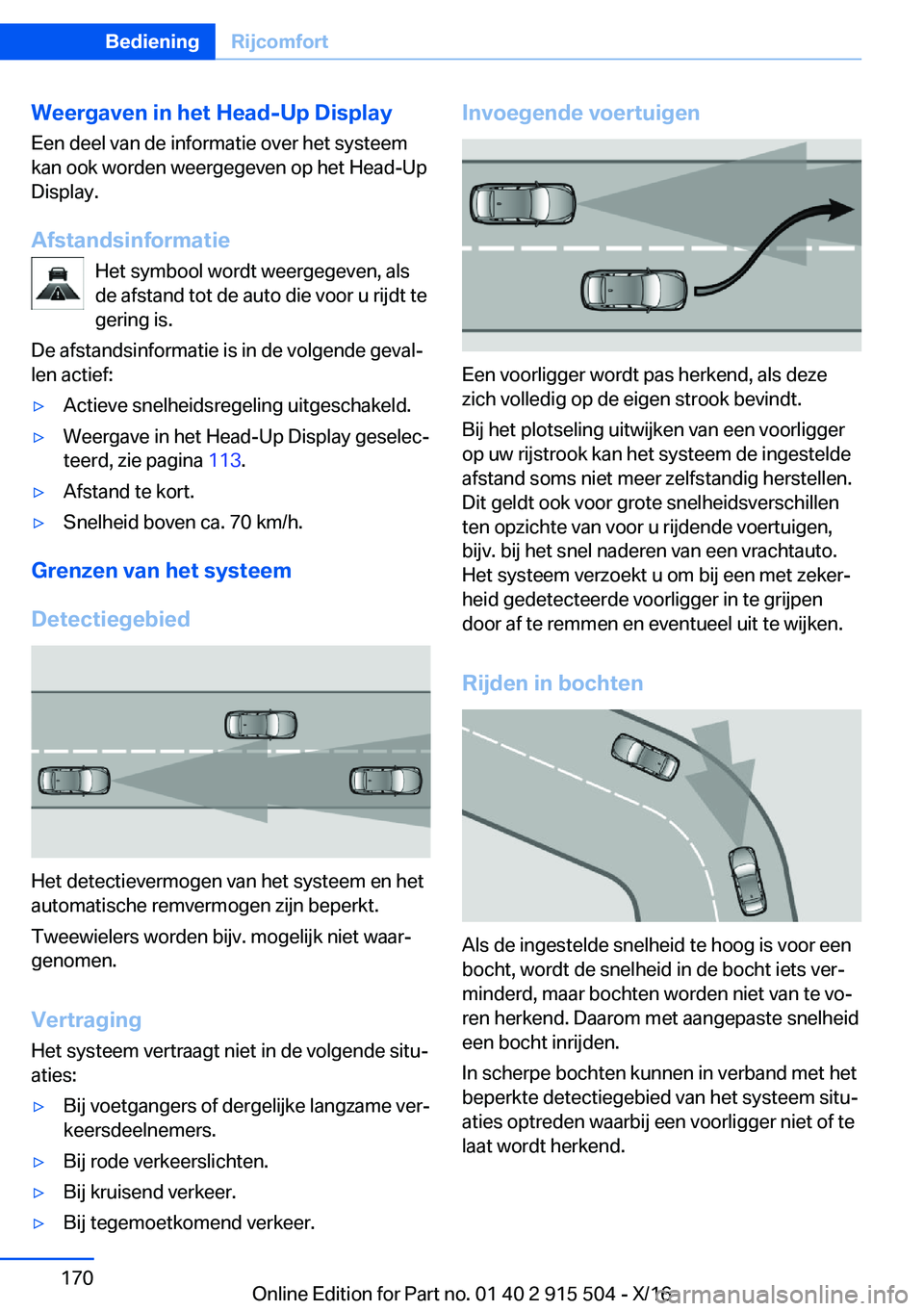 BMW X5 2017  Instructieboekjes (in Dutch) �W�e�e�r�g�a�v�e�n��i�n��h�e�t��H�e�a�d�-�U�p��D�i�s�p�l�a�y
�E�e�n� �d�e�e�l� �v�a�n� �d�e� �i�n�f�o�r�m�a�t�i�e� �o�v�e�r� �h�e�t� �s�y�s�t�e�e�m
�k�a�n� �o�o�k� �w�o�r�d�e�n� �w�e�e�r�g�e�g�e�v