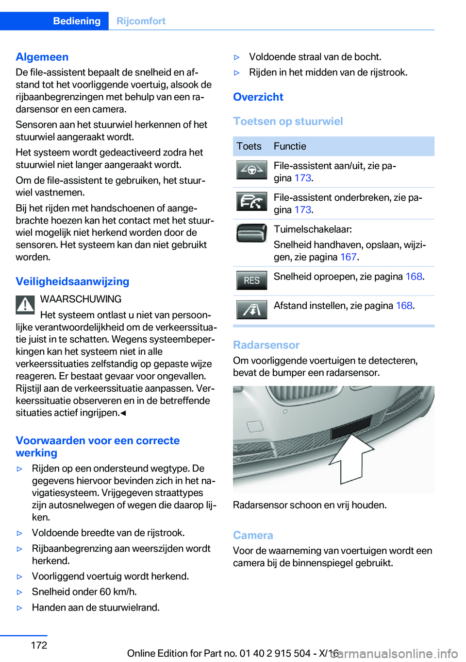BMW X5 2017  Instructieboekjes (in Dutch) �A�l�g�e�m�e�e�n
�D�e� �f�i�l�e�-�a�s�s�i�s�t�e�n�t� �b�e�p�a�a�l�t� �d�e� �s�n�e�l�h�e�i�d� �e�n� �a�fj
�s�t�a�n�d� �t�o�t� �h�e�t� �v�o�o�r�l�i�g�g�e�n�d�e� �v�o�e�r�t�u�i�g�,� �a�l�s�o�o�k� �d�e
�