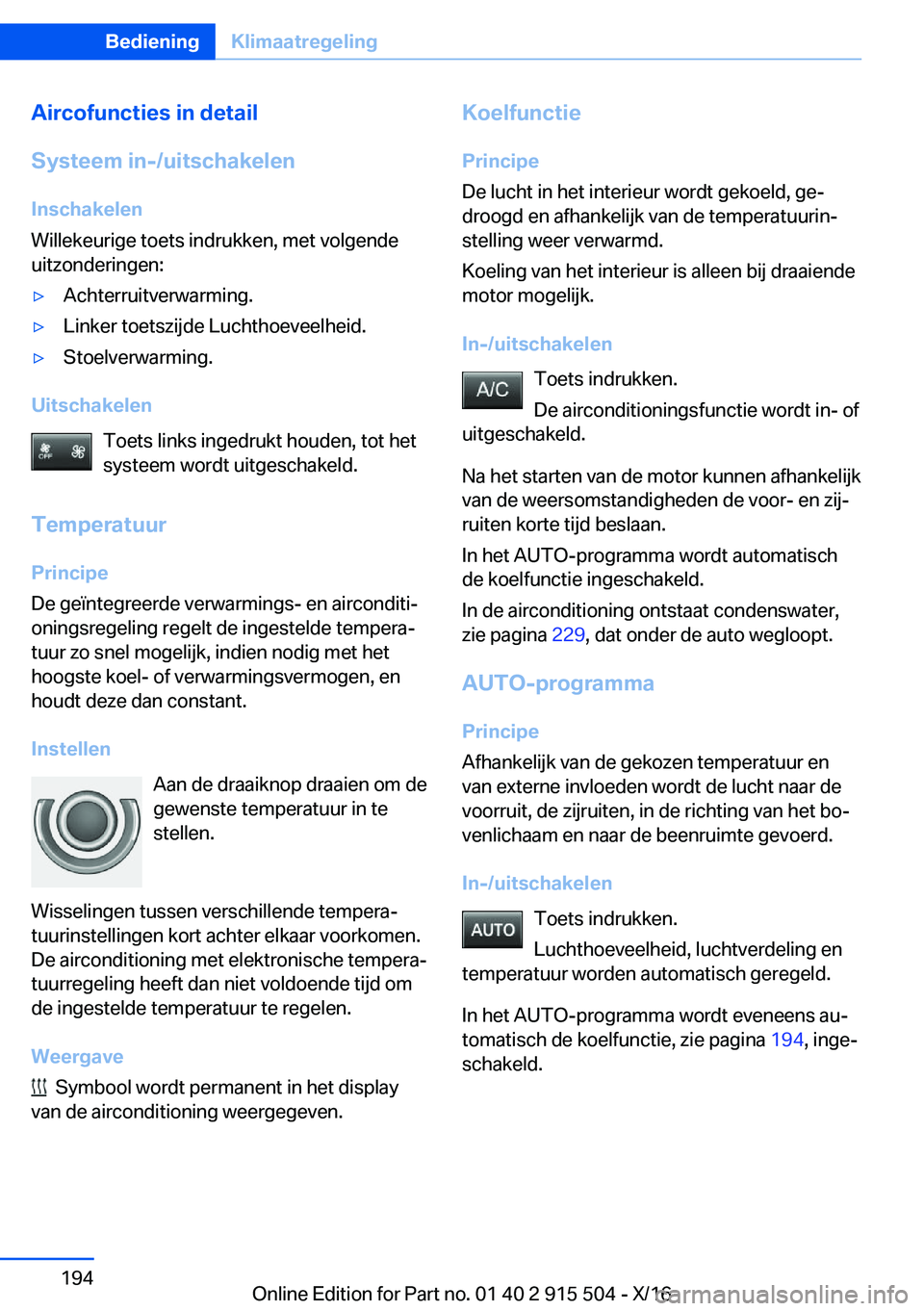 BMW X5 2017  Instructieboekjes (in Dutch) �A�i�r�c�o�f�u�n�c�t�i�e�s��i�n��d�e�t�a�i�l
�S�y�s�t�e�e�m��i�n�-�/�u�i�t�s�c�h�a�k�e�l�e�n �I�n�s�c�h�a�k�e�l�e�n
�W�i�l�l�e�k�e�u�r�i�g�e� �t�o�e�t�s� �i�n�d�r�u�k�k�e�n�,� �m�e�t� �v�o�l�g�e�n�