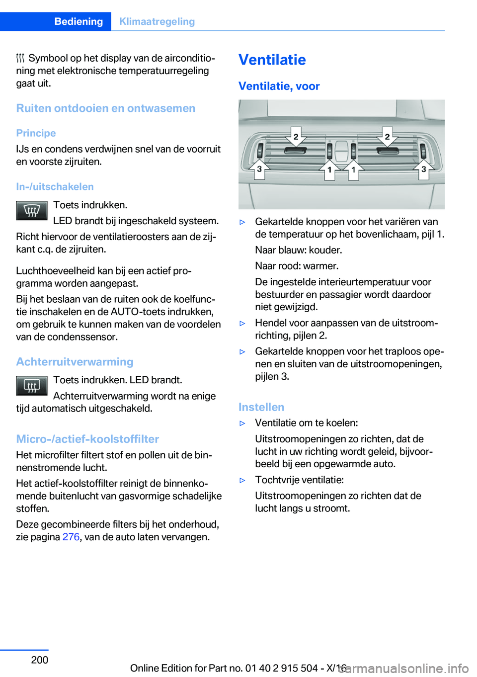 BMW X5 2017  Instructieboekjes (in Dutch) � � �S�y�m�b�o�o�l� �o�p� �h�e�t� �d�i�s�p�l�a�y� �v�a�n� �d�e� �a�i�r�c�o�n�d�i�t�i�oj
�n�i�n�g� �m�e�t� �e�l�e�k�t�r�o�n�i�s�c�h�e� �t�e�m�p�e�r�a�t�u�u�r�r�e�g�e�l�i�n�g
�g�a�a�t� �u�i�t�.
�R�u�i�