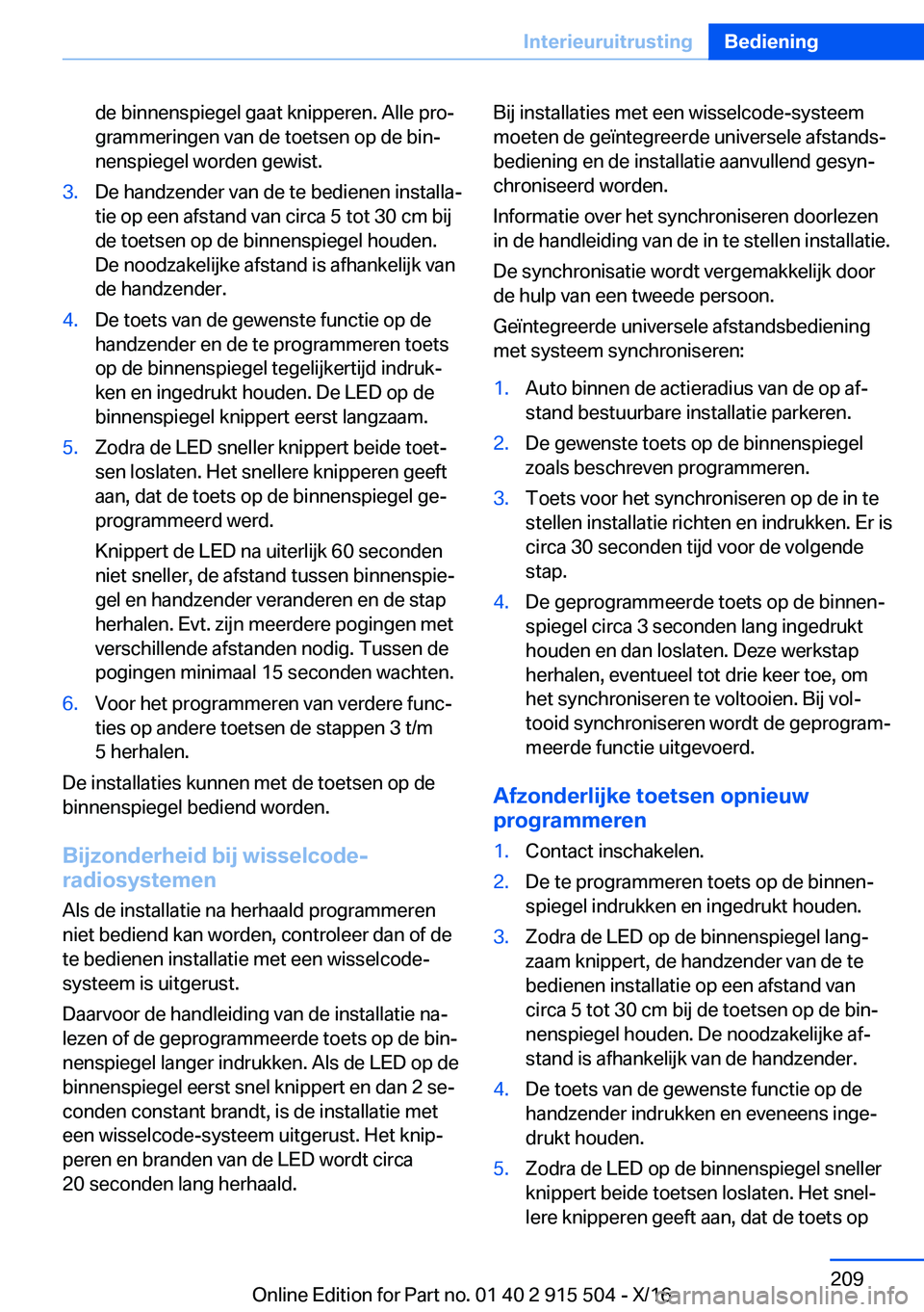 BMW X5 2017  Instructieboekjes (in Dutch) �d�e� �b�i�n�n�e�n�s�p�i�e�g�e�l� �g�a�a�t� �k�n�i�p�p�e�r�e�n�.� �A�l�l�e� �p�r�oj
�g�r�a�m�m�e�r�i�n�g�e�n� �v�a�n� �d�e� �t�o�e�t�s�e�n� �o�p� �d�e� �b�i�nj
�n�e�n�s�p�i�e�g�e�l� �w�o�r�d�e�n� �g