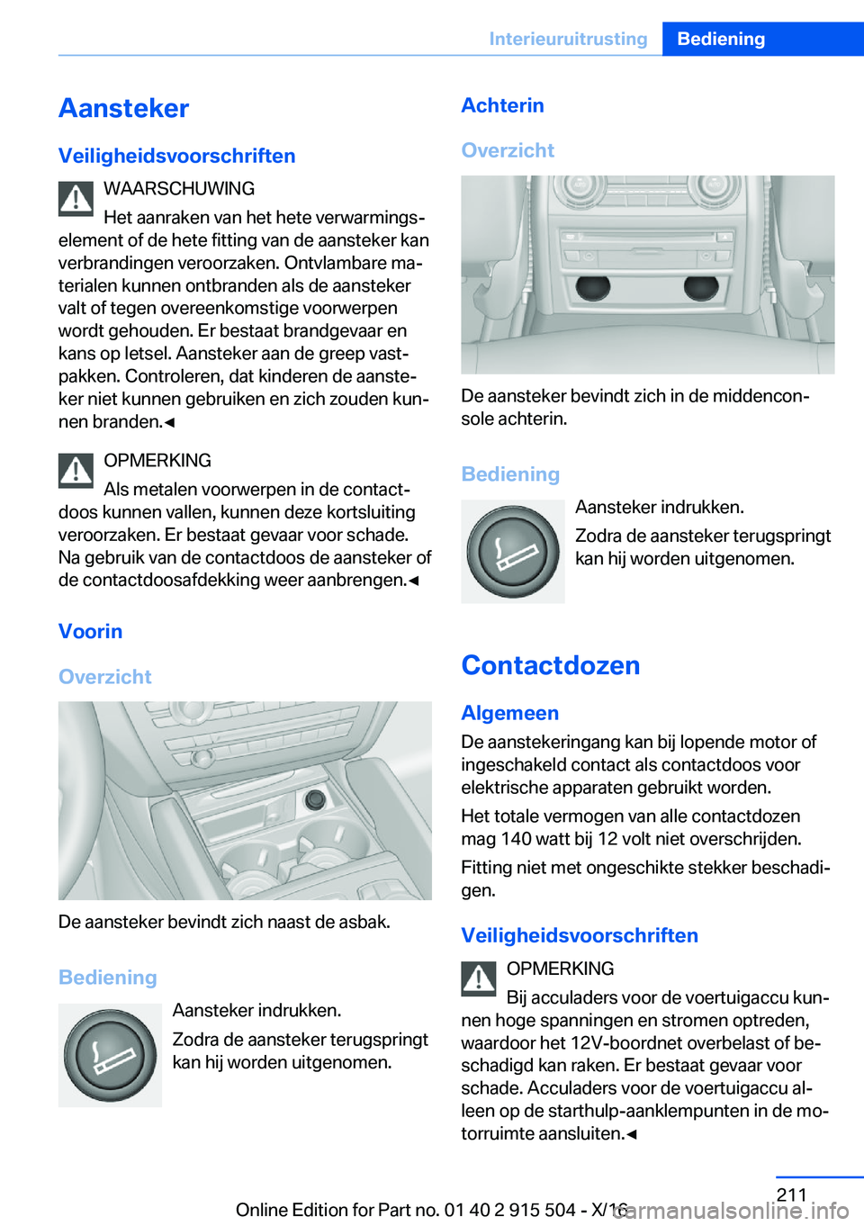 BMW X5 2017  Instructieboekjes (in Dutch) �A�a�n�s�t�e�k�e�r
�V�e�i�l�i�g�h�e�i�d�s�v�o�o�r�s�c�h�r�i�f�t�e�n �W�A�A�R�S�C�H�U�W�I�N�G
�H�e�t� �a�a�n�r�a�k�e�n� �v�a�n� �h�e�t� �h�e�t�e� �v�e�r�w�a�r�m�i�n�g�sj
�e�l�e�m�e�n�t� �o�f� �d�e� �h