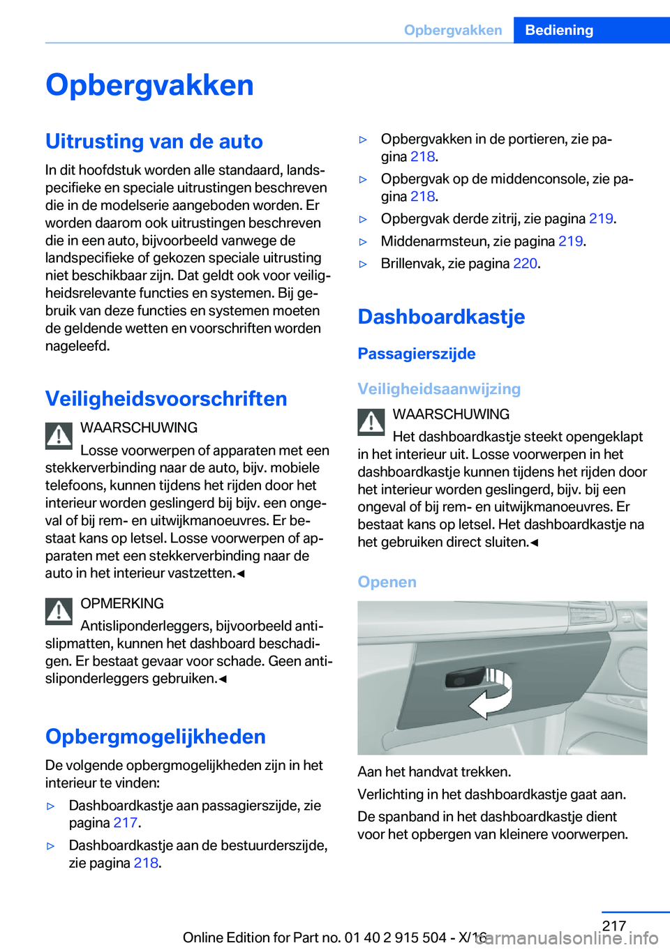 BMW X5 2017  Instructieboekjes (in Dutch) �O�p�b�e�r�g�v�a�k�k�e�n�U�i�t�r�u�s�t�i�n�g��v�a�n��d�e��a�u�t�o�I�n� �d�i�t� �h�o�o�f�d�s�t�u�k� �w�o�r�d�e�n� �a�l�l�e� �s�t�a�n�d�a�a�r�d�,� �l�a�n�d�sj
�p�e�c�i�f�i�e�k�e� �e�n� �s�p�e�c�i�a�