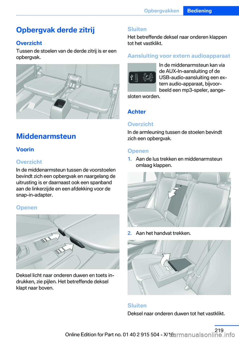 BMW X5 2017  Instructieboekjes (in Dutch) �O�p�b�e�r�g�v�a�k��d�e�r�d�e��z�i�t�r�i�j
�O�v�e�r�z�i�c�h�t
�T�u�s�s�e�n� �d�e� �s�t�o�e�l�e�n� �v�a�n� �d�e� �d�e�r�d�e� �z�i�t�r�i�j� �i�s� �e�r� �e�e�n
�o�p�b�e�r�g�v�a�k�.
�M�i�d�d�e�n�a�r�m�s