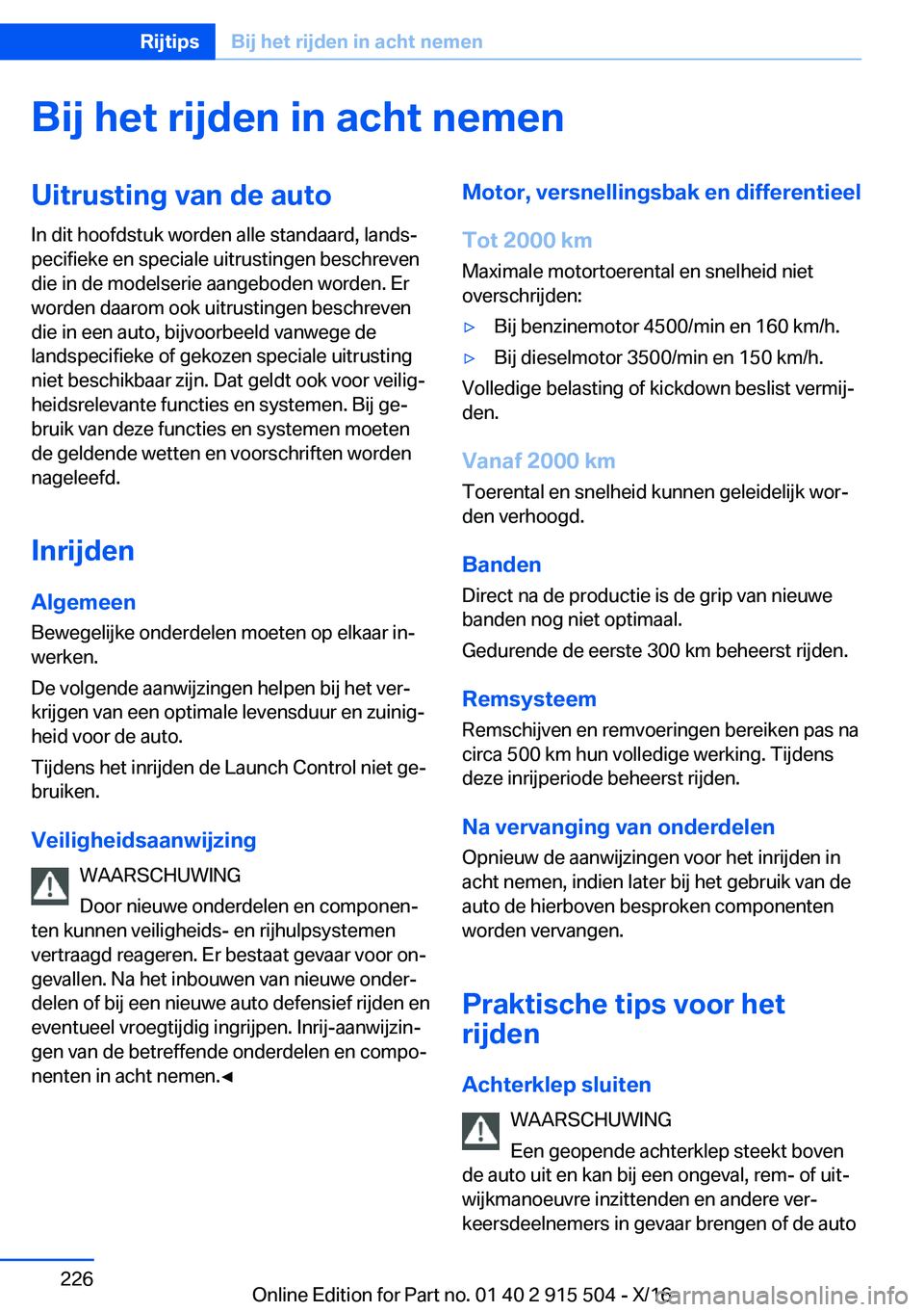 BMW X5 2017  Instructieboekjes (in Dutch) �B�i�j��h�e�t��r�i�j�d�e�n��i�n��a�c�h�t��n�e�m�e�n�U�i�t�r�u�s�t�i�n�g��v�a�n��d�e��a�u�t�o�I�n� �d�i�t� �h�o�o�f�d�s�t�u�k� �w�o�r�d�e�n� �a�l�l�e� �s�t�a�n�d�a�a�r�d�,� �l�a�n�d�sj
�p�e�c�