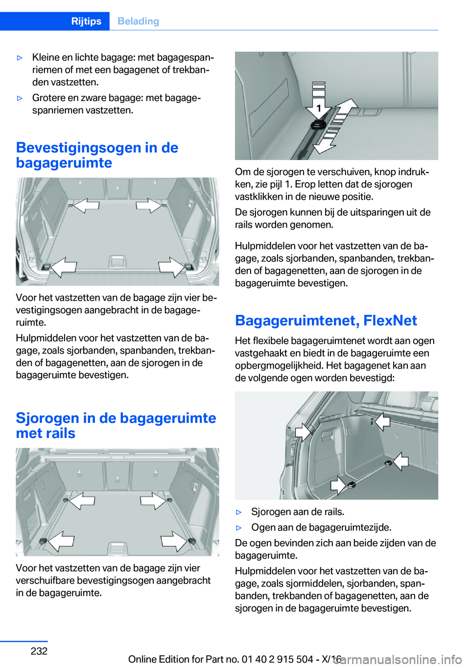 BMW X5 2017  Instructieboekjes (in Dutch) 'y�K�l�e�i�n�e� �e�n� �l�i�c�h�t�e� �b�a�g�a�g�e�:� �m�e�t� �b�a�g�a�g�e�s�p�a�nj
�r�i�e�m�e�n� �o�f� �m�e�t� �e�e�n� �b�a�g�a�g�e�n�e�t� �o�f� �t�r�e�k�b�a�nj
�d�e�n� �v�a�s�t�z�e�t�t�e�n�.'
