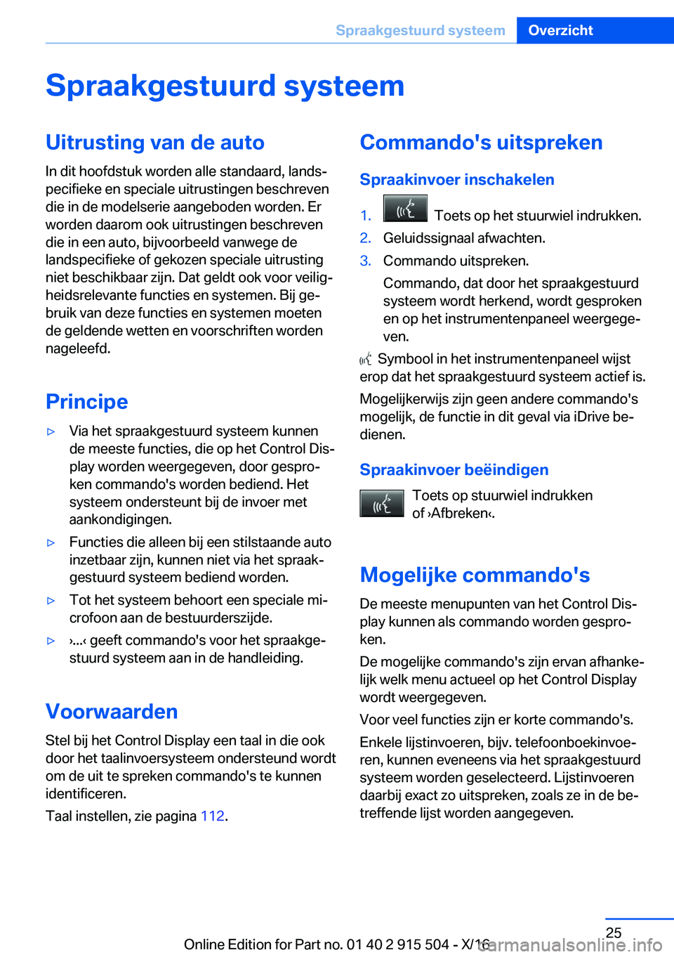 BMW X5 2017  Instructieboekjes (in Dutch) �S�p�r�a�a�k�g�e�s�t�u�u�r�d��s�y�s�t�e�e�m�U�i�t�r�u�s�t�i�n�g��v�a�n��d�e��a�u�t�o�I�n� �d�i�t� �h�o�o�f�d�s�t�u�k� �w�o�r�d�e�n� �a�l�l�e� �s�t�a�n�d�a�a�r�d�,� �l�a�n�d�sj
�p�e�c�i�f�i�e�k�e�