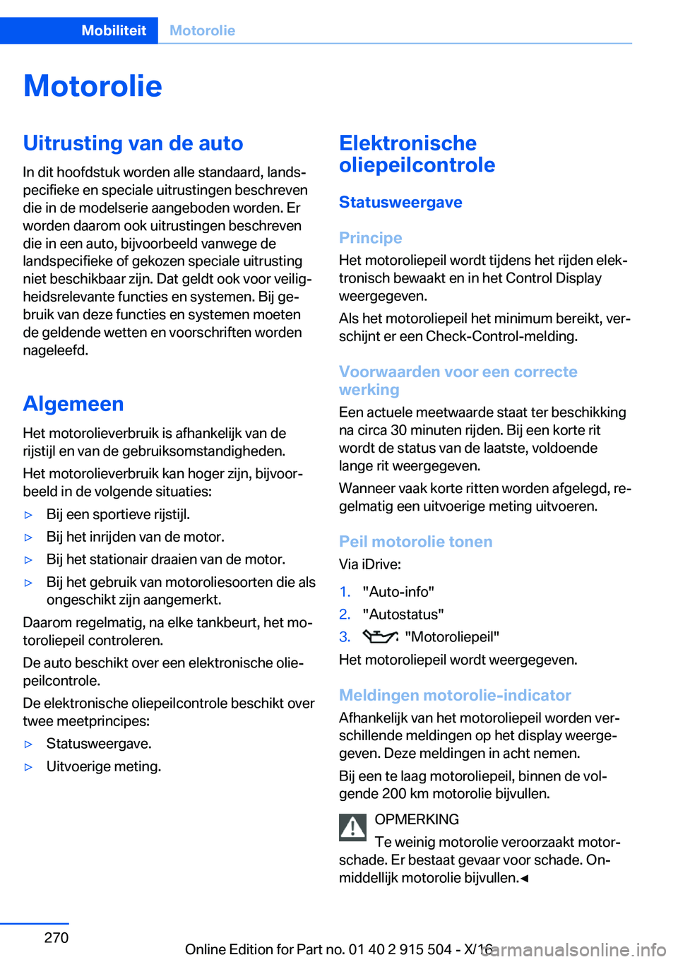 BMW X5 2017  Instructieboekjes (in Dutch) �M�o�t�o�r�o�l�i�e�U�i�t�r�u�s�t�i�n�g��v�a�n��d�e��a�u�t�o�I�n� �d�i�t� �h�o�o�f�d�s�t�u�k� �w�o�r�d�e�n� �a�l�l�e� �s�t�a�n�d�a�a�r�d�,� �l�a�n�d�sj
�p�e�c�i�f�i�e�k�e� �e�n� �s�p�e�c�i�a�l�e� �