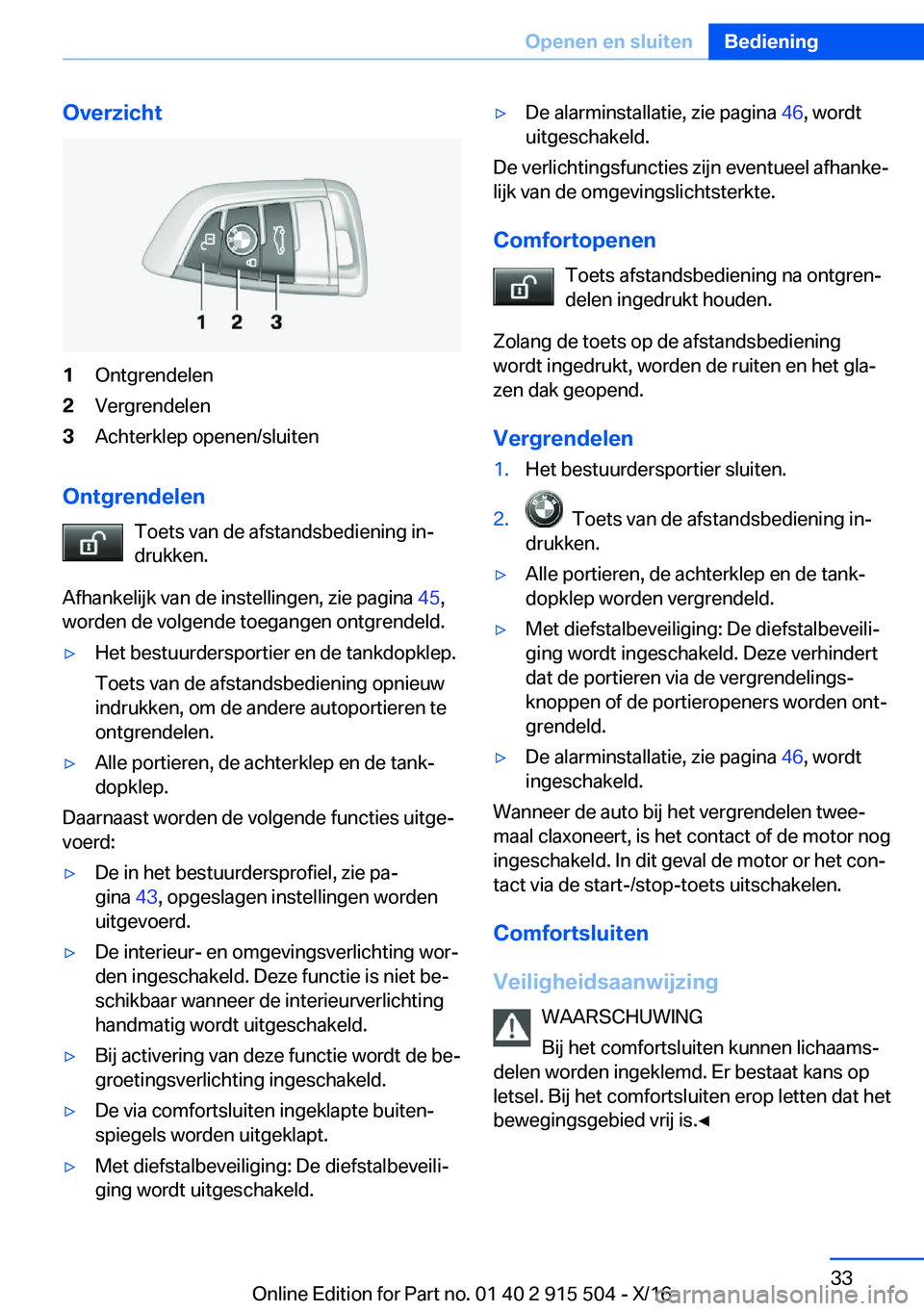BMW X5 2017  Instructieboekjes (in Dutch) �O�v�e�r�z�i�c�h�t�1�O�n�t�g�r�e�n�d�e�l�e�n�2�V�e�r�g�r�e�n�d�e�l�e�n�3�A�c�h�t�e�r�k�l�e�p� �o�p�e�n�e�n�/�s�l�u�i�t�e�n
�O�n�t�g�r�e�n�d�e�l�e�n�T�o�e�t�s� �v�a�n� �d�e� �a�f�s�t�a�n�d�s�b�e�d�i�e�