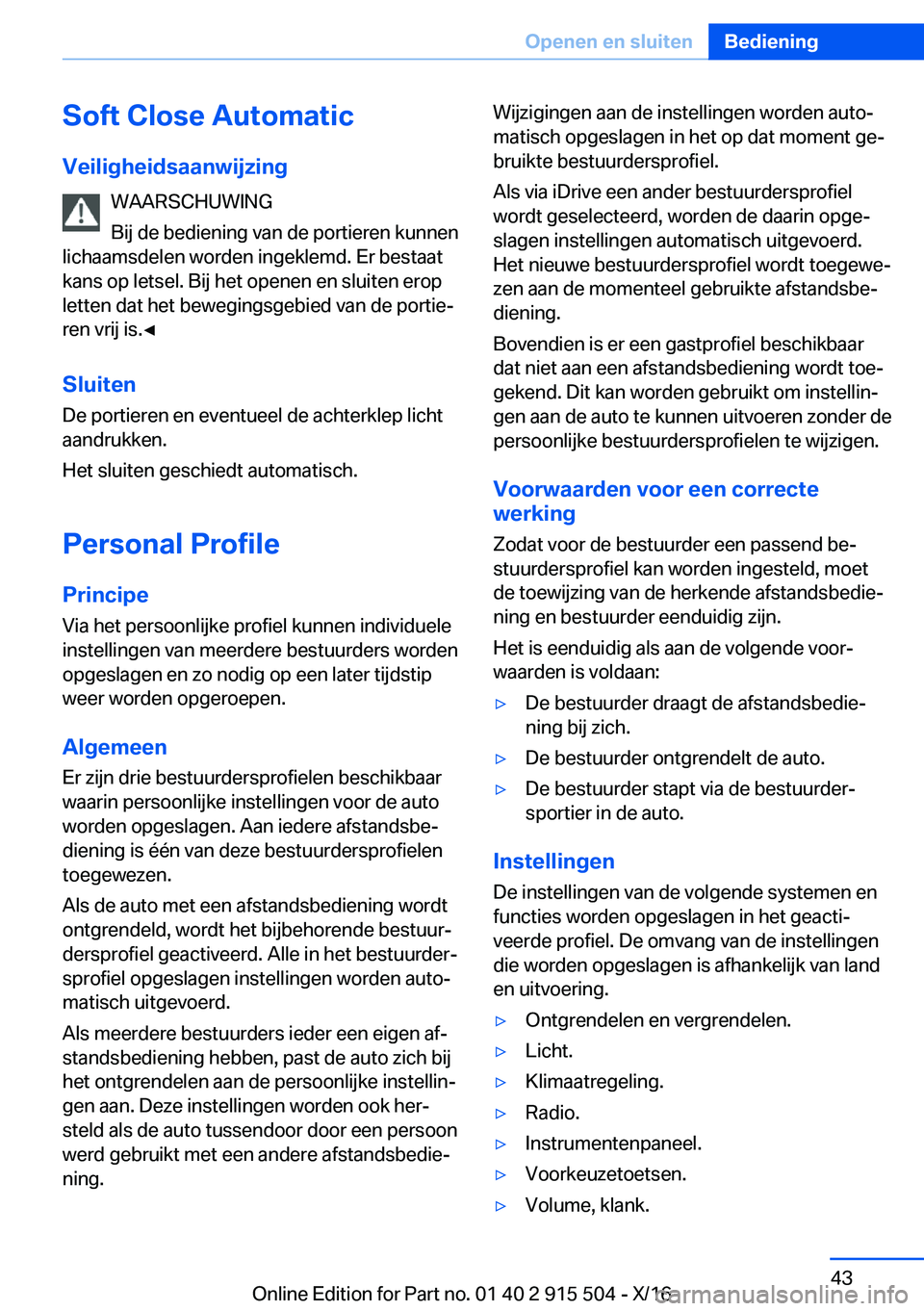 BMW X5 2017  Instructieboekjes (in Dutch) �S�o�f�t��C�l�o�s�e��A�u�t�o�m�a�t�i�c�V�e�i�l�i�g�h�e�i�d�s�a�a�n�w�i�j�z�i�n�g �W�A�A�R�S�C�H�U�W�I�N�G
�B�i�j� �d�e� �b�e�d�i�e�n�i�n�g� �v�a�n� �d�e� �p�o�r�t�i�e�r�e�n� �k�u�n�n�e�n
�l�i�c�h�a�
