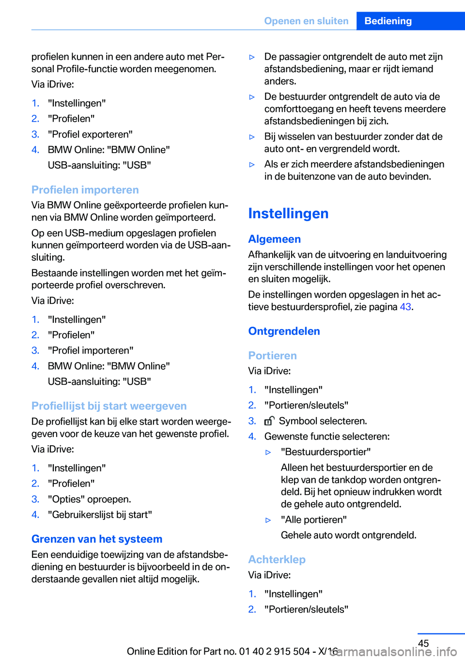 BMW X5 2017  Instructieboekjes (in Dutch) �p�r�o�f�i�e�l�e�n� �k�u�n�n�e�n� �i�n� �e�e�n� �a�n�d�e�r�e� �a�u�t�o� �m�e�t� �P�e�rj
�s�o�n�a�l� �P�r�o�f�i�l�e�-�f�u�n�c�t�i�e� �w�o�r�d�e�n� �m�e�e�g�e�n�o�m�e�n�.
�V�i�a� �i�D�r�i�v�e�:�1�.�