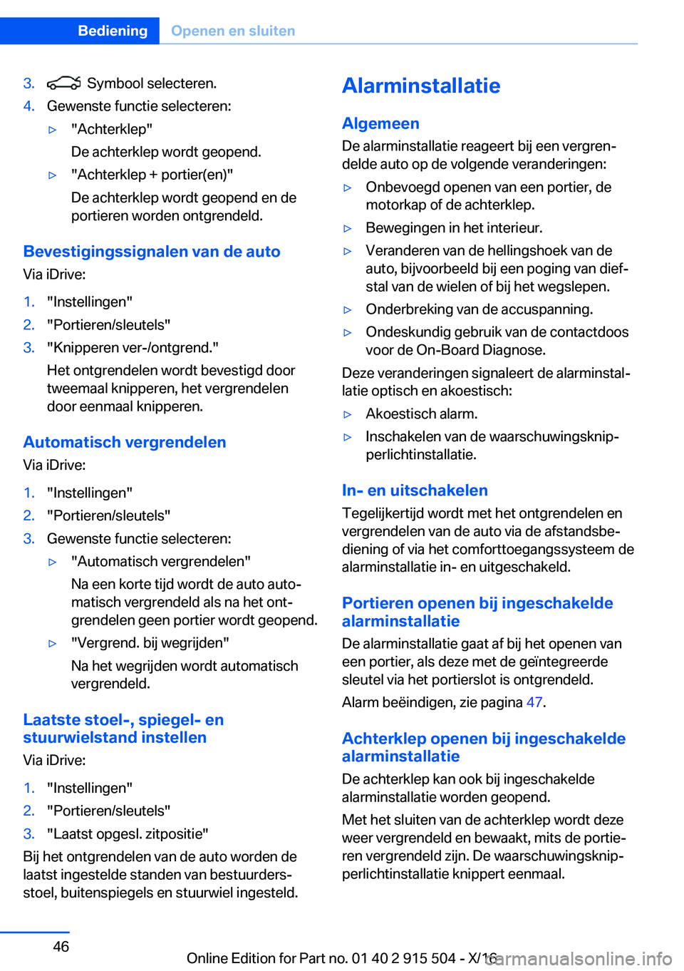 BMW X5 2017  Instructieboekjes (in Dutch) �3�.� � �S�y�m�b�o�o�l� �s�e�l�e�c�t�e�r�e�n�.�4�.�G�e�w�e�n�s�t�e� �f�u�n�c�t�i�e� �s�e�l�e�c�t�e�r�e�n�:'y�"�A�c�h�t�e�r�k�l�e�p�"
�D�e� �a�c�h�t�e�r�k�l�e�p� �w�o�r�d�t� �g�e�o�p�e�n�d�