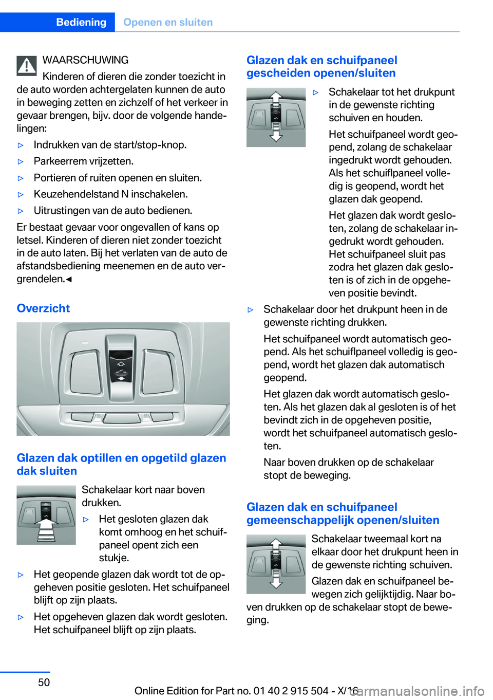 BMW X5 2017  Instructieboekjes (in Dutch) �W�A�A�R�S�C�H�U�W�I�N�G
�K�i�n�d�e�r�e�n� �o�f� �d�i�e�r�e�n� �d�i�e� �z�o�n�d�e�r� �t�o�e�z�i�c�h�t� �i�n
�d�e� �a�u�t�o� �w�o�r�d�e�n� �a�c�h�t�e�r�g�e�l�a�t�e�n� �k�u�n�n�e�n� �d�e� �a�u�t�o
�i�n�