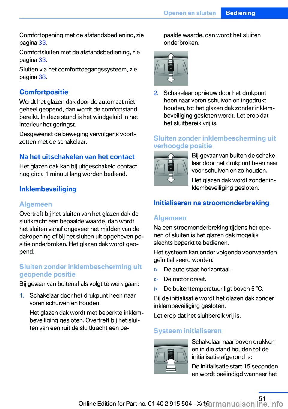 BMW X5 2017  Instructieboekjes (in Dutch) �C�o�m�f�o�r�t�o�p�e�n�i�n�g� �m�e�t� �d�e� �a�f�s�t�a�n�d�s�b�e�d�i�e�n�i�n�g�,� �z�i�e�p�a�g�i�n�a�  �3�3�.
�C�o�m�f�o�r�t�s�l�u�i�t�e�n� �m�e�t� �d�e� �a�f�s�t�a�n�d�s�b�e�d�i�e�n�i�n�g�,� �z�i�e �