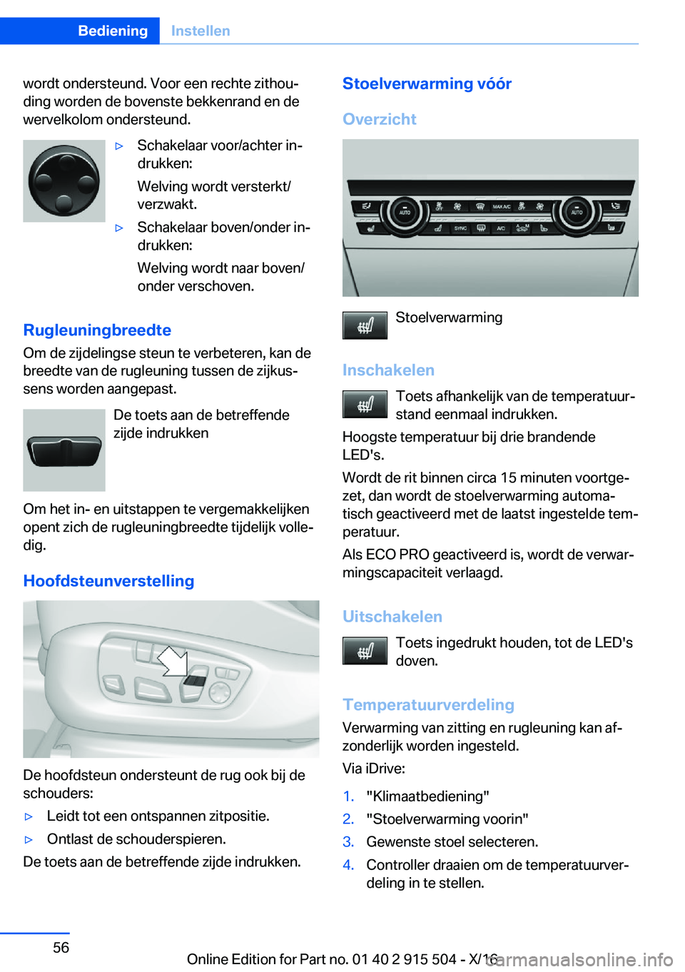 BMW X5 2017  Instructieboekjes (in Dutch) �w�o�r�d�t� �o�n�d�e�r�s�t�e�u�n�d�.� �V�o�o�r� �e�e�n� �r�e�c�h�t�e� �z�i�t�h�o�uj
�d�i�n�g� �w�o�r�d�e�n� �d�e� �b�o�v�e�n�s�t�e� �b�e�k�k�e�n�r�a�n�d� �e�n� �d�e
�w�e�r�v�e�l�k�o�l�o�m� �o�n�d�e�r