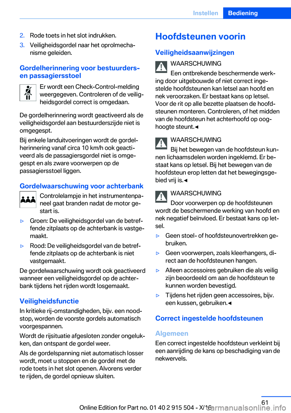 BMW X5 2017  Instructieboekjes (in Dutch) �2�.�R�o�d�e� �t�o�e�t�s� �i�n� �h�e�t� �s�l�o�t� �i�n�d�r�u�k�k�e�n�.�3�.�V�e�i�l�i�g�h�e�i�d�s�g�o�r�d�e�l� �n�a�a�r� �h�e�t� �o�p�r�o�l�m�e�c�h�aj�n�i�s�m�e� �g�e�l�e�i�d�e�n�.
�G�o�r�d�e�l�h�e�r�