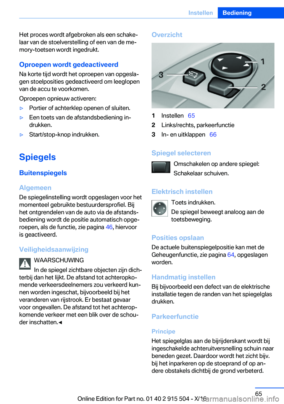 BMW X5 2017  Instructieboekjes (in Dutch) �H�e�t� �p�r�o�c�e�s� �w�o�r�d�t� �a�f�g�e�b�r�o�k�e�n� �a�l�s� �e�e�n� �s�c�h�a�k�ej�l�a�a�r� �v�a�n� �d�e� �s�t�o�e�l�v�e�r�s�t�e�l�l�i�n�g� �o�f� �e�e�n� �v�a�n� �d�e� �m�ej
�m�o�r�y�-�t�o�e�t�s�