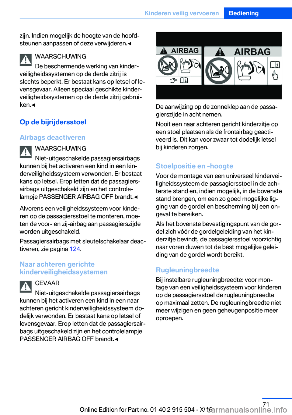 BMW X5 2017  Instructieboekjes (in Dutch) �z�i�j�n�.� �I�n�d�i�e�n� �m�o�g�e�l�i�j�k� �d�e� �h�o�o�g�t�e� �v�a�n� �d�e� �h�o�o�f�dj
�s�t�e�u�n�e�n� �a�a�n�p�a�s�s�e�n� �o�f� �d�e�z�e� �v�e�r�w�i�j�d�e�r�e�n�.'