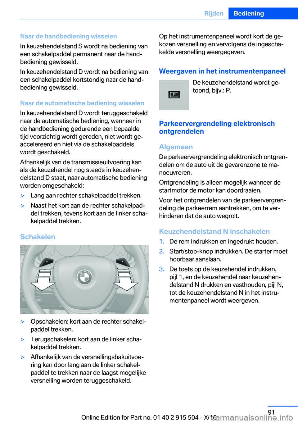 BMW X5 2017  Instructieboekjes (in Dutch) �N�a�a�r��d�e��h�a�n�d�b�e�d�i�e�n�i�n�g��w�i�s�s�e�l�e�n�I�n� �k�e�u�z�e�h�e�n�d�e�l�s�t�a�n�d� �S� �w�o�r�d�t� �n�a� �b�e�d�i�e�n�i�n�g� �v�a�n
�e�e�n� �s�c�h�a�k�e�l�p�a�d�d�e�l� �p�e�r�m�a�n�e�