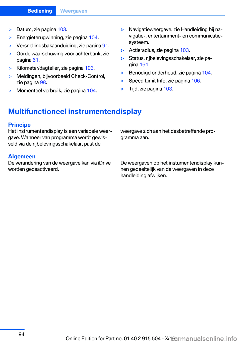 BMW X5 2017  Instructieboekjes (in Dutch) 'y�D�a�t�u�m�,� �z�i�e� �p�a�g�i�n�a� �1�0�3�.'y�E�n�e�r�g�i�e�t�e�r�u�g�w�i�n�n�i�n�g�,� �z�i�e� �p�a�g�i�n�a�  �1�0�4�.'y�V�e�r�s�n�e�l�l�i�n�g�s�b�a�k�a�a�n�d�u�i�d�i�n�g�,� �z�i�e� �p�