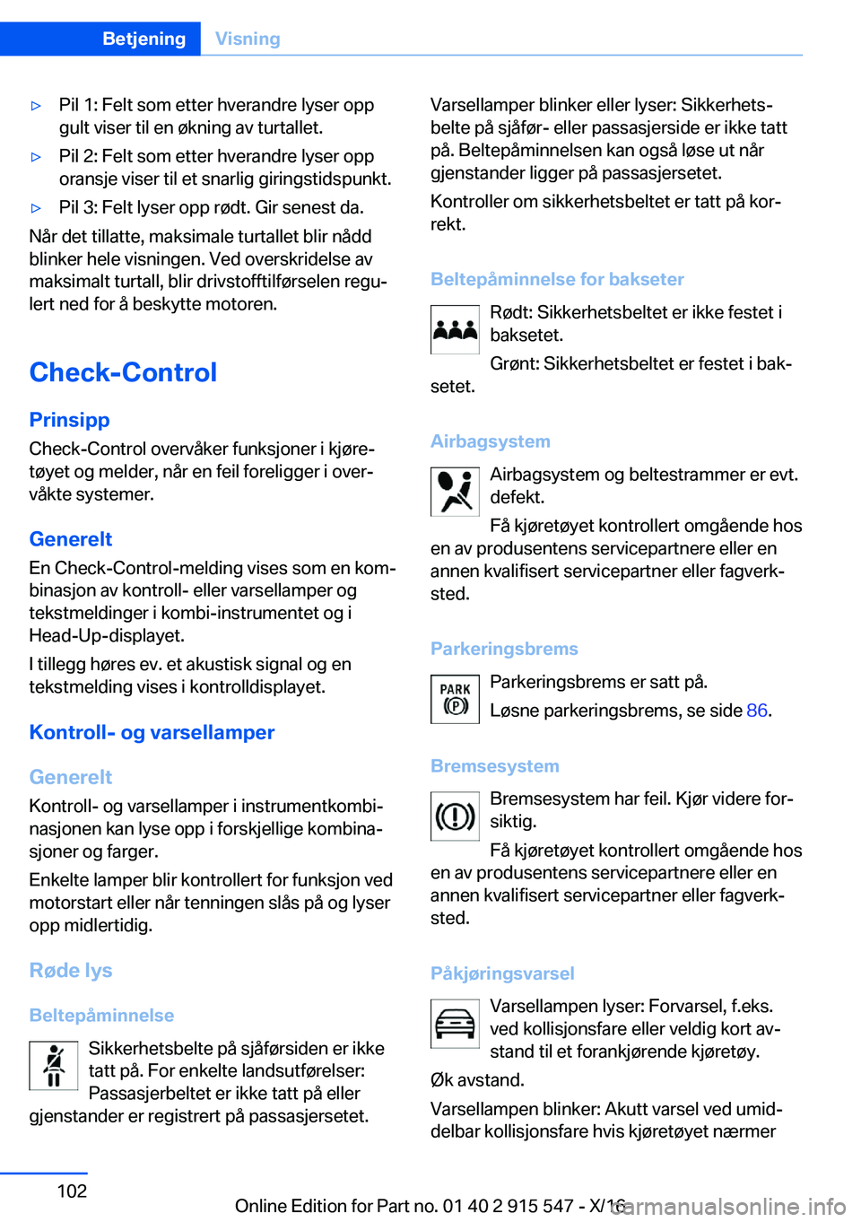 BMW X5 2017  InstruksjonsbØker (in Norwegian) 'y�P�i�l� �1�:� �F�e�l�t� �s�o�m� �e�t�t�e�r� �h�v�e�r�a�n�d�r�e� �l�y�s�e�r� �o�p�p�g�u�l�t� �v�i�s�e�r� �t�i�l� �e�n� �