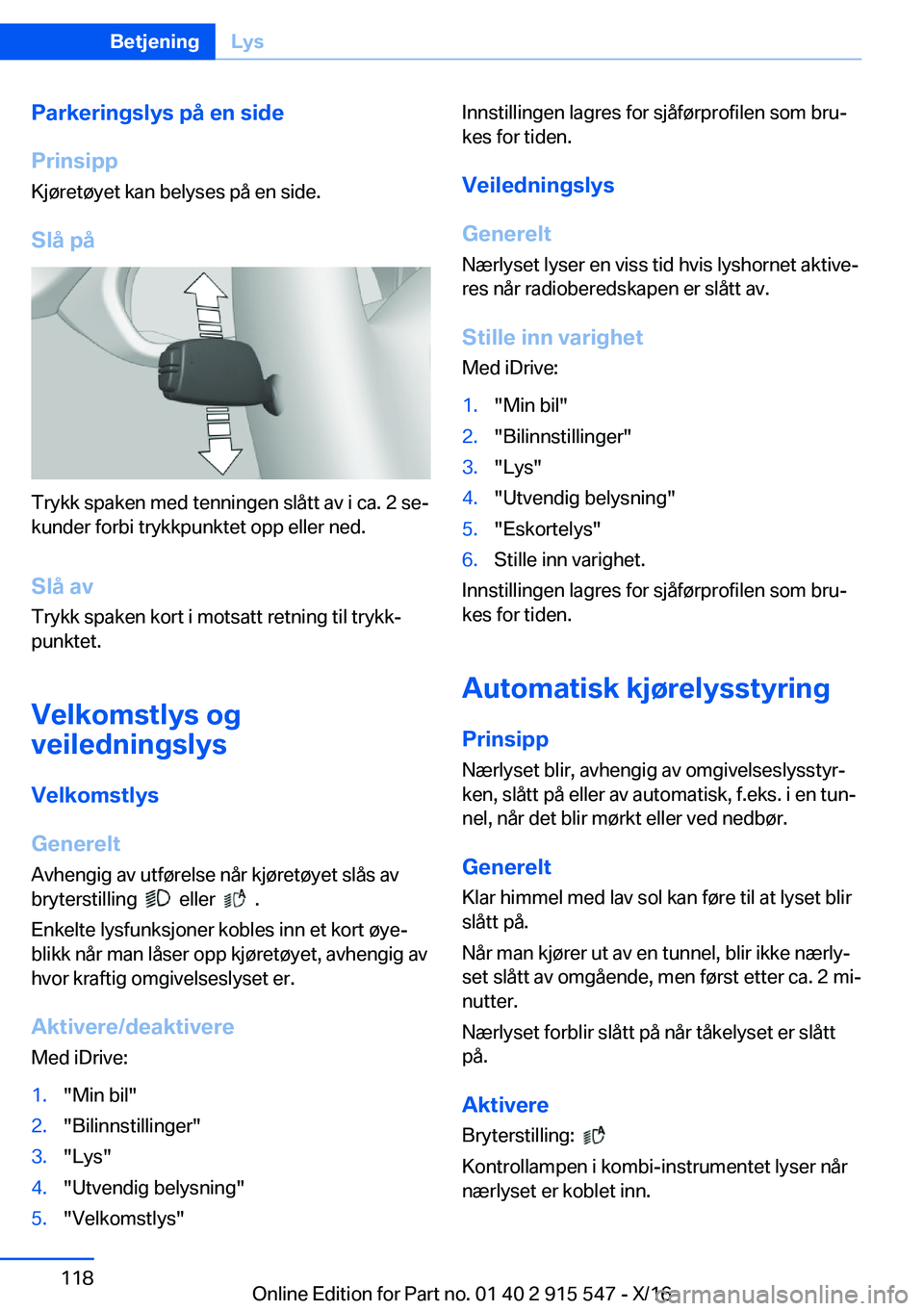 BMW X5 2017  InstruksjonsbØker (in Norwegian) �P�a�r�k�e�r�i�n�g�s�l�y�s��p�å��e�n��s�i�d�e
�P�r�i�n�s�i�p�p �K�j�