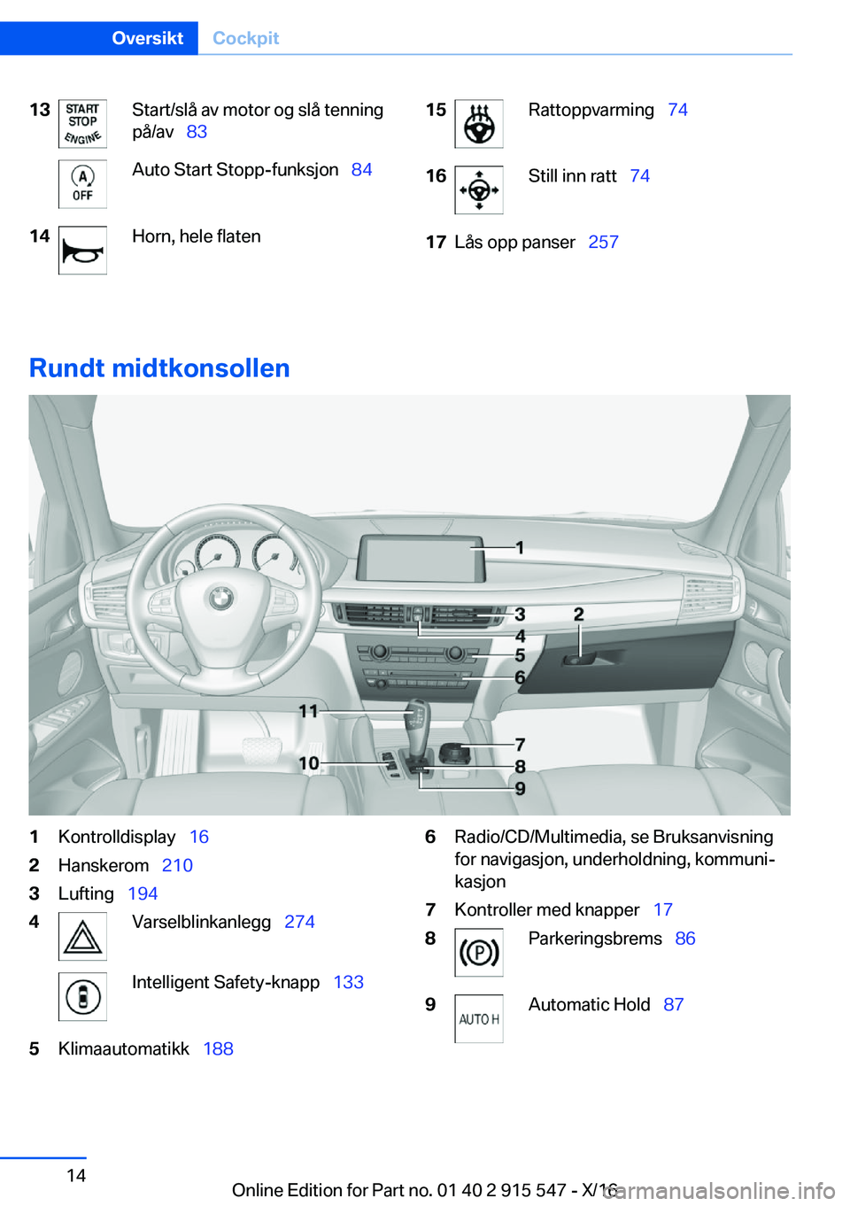 BMW X5 2017  InstruksjonsbØker (in Norwegian) �1�3�S�t�a�r�t�/�s�l�å� �a�v� �m�o�t�o�r� �o�g� �s�l�å� �t�e�n�n�i�n�g
�p�å�/�a�v\_ �8�3�A�u�t�o� �S�t�a�r�t� �S�t�o�p�p�-�f�u�n�k�s�j�o�n\_ �8�4�1�4�H�o�r�n�,� �h�e�l�e� �f�l�a�t�e�n�1�5�R�a�t