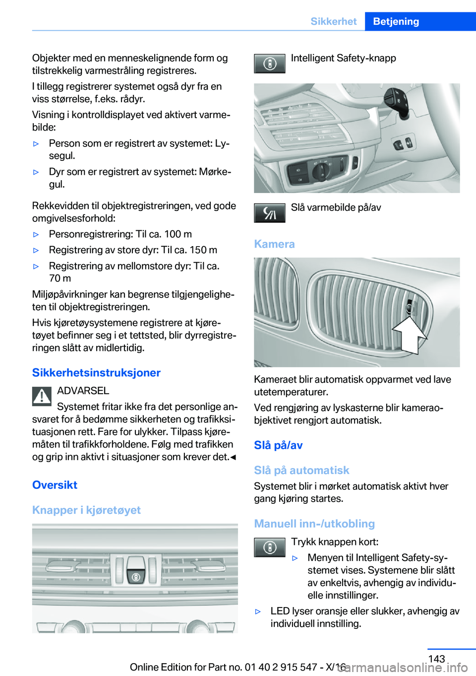 BMW X5 2017  InstruksjonsbØker (in Norwegian) �O�b�j�e�k�t�e�r� �m�e�d� �e�n� �m�e�n�n�e�s�k�e�l�i�g�n�e�n�d�e� �f�o�r�m� �o�g�t�i�l�s�t�r�e�k�k�e�l�i�g� �v�a�r�m�e�s�t�r�å�l�i�n�g� �r�e�g�i�s�t�r�e�r�e�s�.
�I� �t�i�l�l�e�g�g� �r�e�g�i�s�t�r�e�r