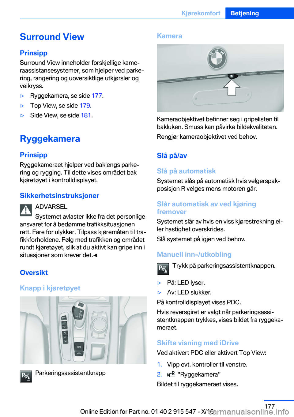 BMW X5 2017  InstruksjonsbØker (in Norwegian) �S�u�r�r�o�u�n�d��V�i�e�w
�P�r�i�n�s�i�p�p �S�u�r�r�o�u�n�d� �V�i�e�w� �i�n�n�e�h�o�l�d�e�r� �f�o�r�s�k�j�e�l�l�i�g�e� �k�a�m�ej
�r�a�a�s�s�i�s�t�a�n�s�e�s�y�s�t�e�m�e�r�,� �s�o�m� �h�j�e�l�p�e�r� �