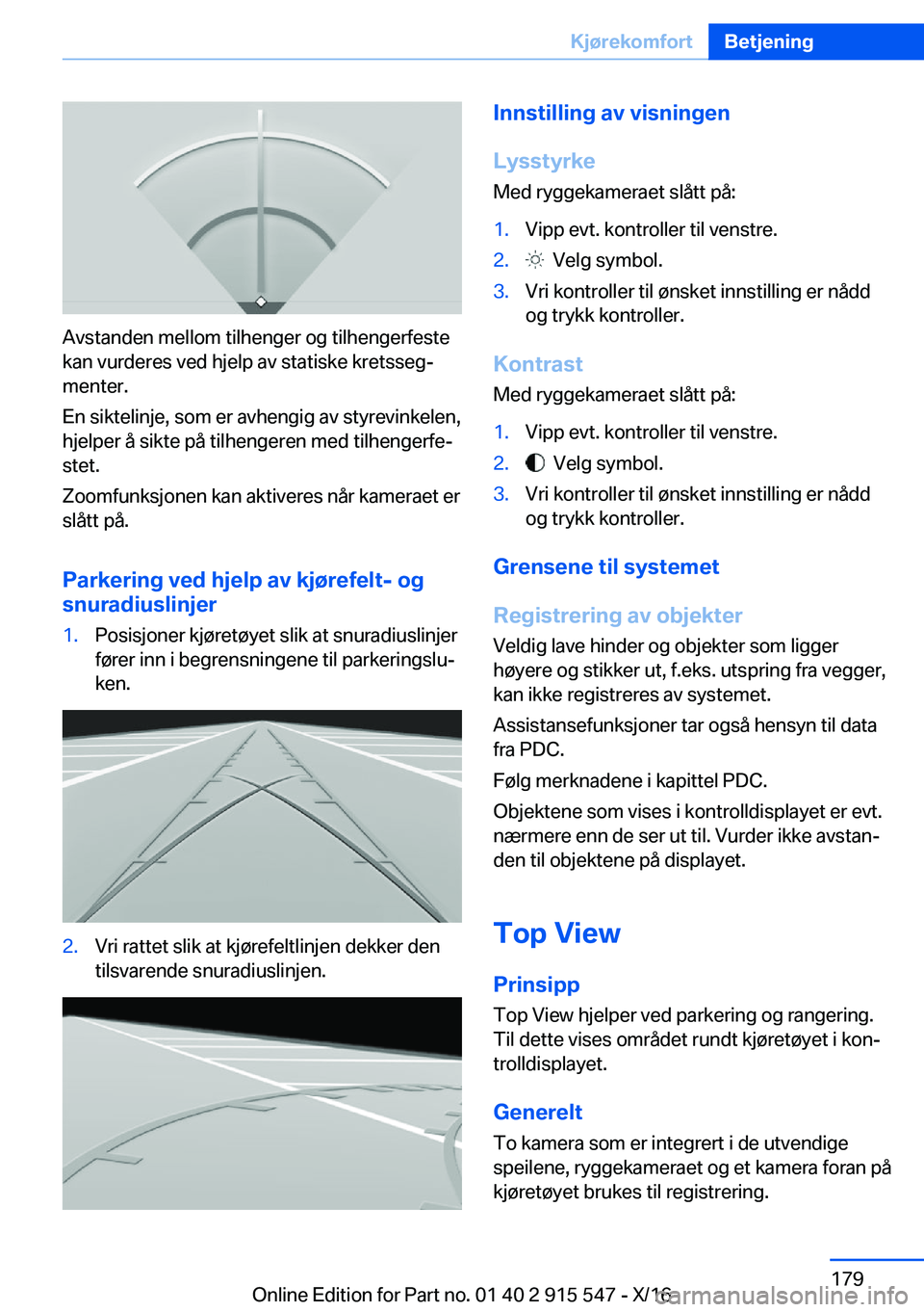 BMW X5 2017  InstruksjonsbØker (in Norwegian) �A�v�s�t�a�n�d�e�n� �m�e�l�l�o�m� �t�i�l�h�e�n�g�e�r� �o�g� �t�i�l�h�e�n�g�e�r�f�e�s�t�e
�k�a�n� �v�u�r�d�e�r�e�s� �v�e�d� �h�j�e�l�p� �a�v� �s�t�a�t�i�s�k�e� �k�r�e�t�s�s�e�gj �m�e�n�t�e�r�.
�E�n� �