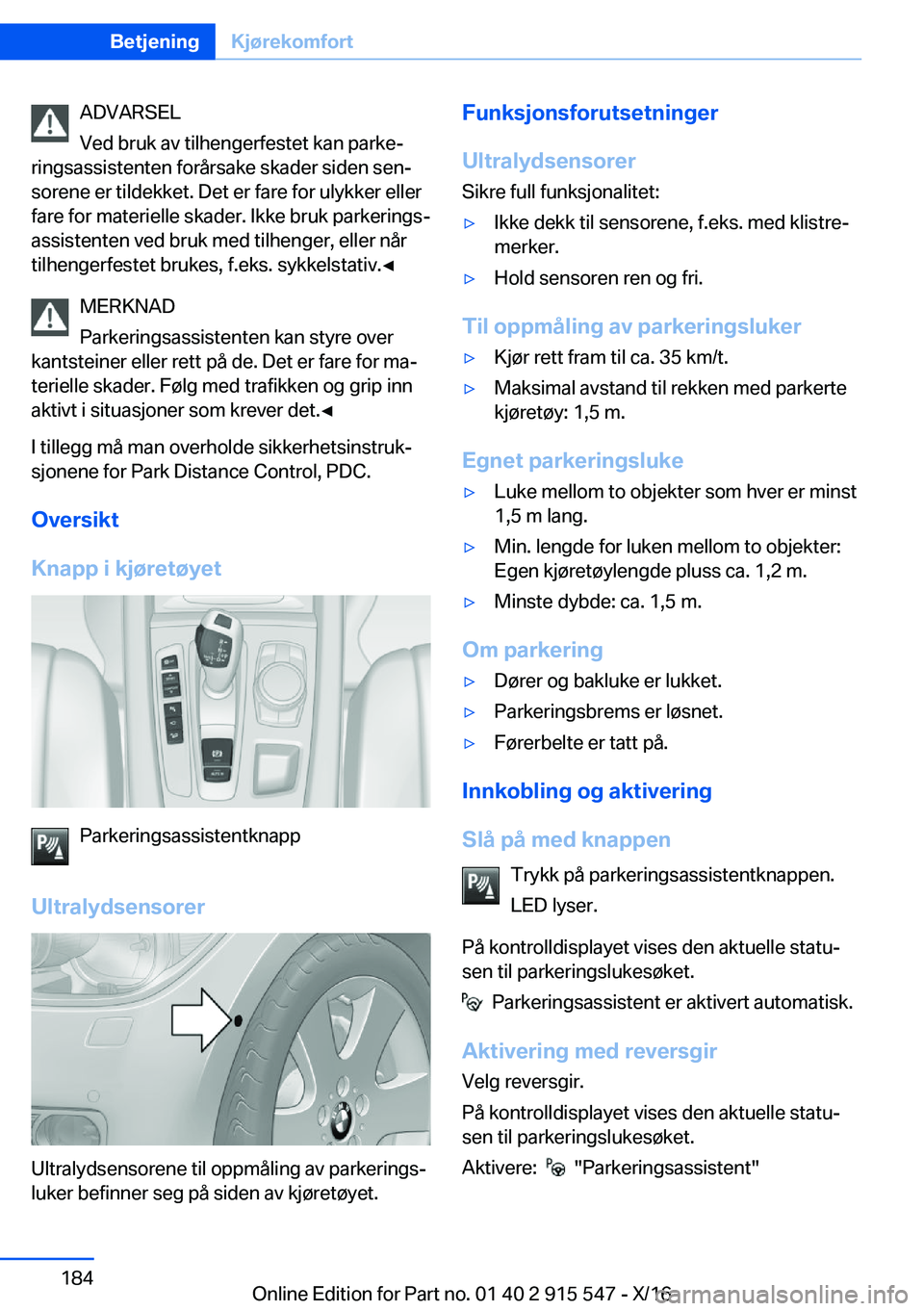 BMW X5 2017  InstruksjonsbØker (in Norwegian) �A�D�V�A�R�S�E�L
�V�e�d� �b�r�u�k� �a�v� �t�i�l�h�e�n�g�e�r�f�e�s�t�e�t� �k�a�n� �p�a�r�k�ej
�r�i�n�g�s�a�s�s�i�s�t�e�n�t�e�n� �f�o�r�å�r�s�a�k�e� �s�k�a�d�e�r� �s�i�d�e�n� �s�e�nj �s�o�r�e�n�e� �e