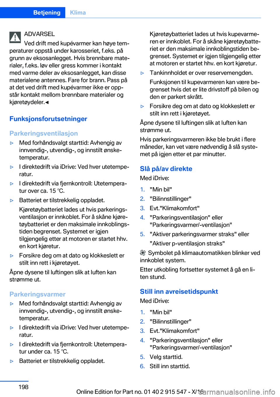 BMW X5 2017  InstruksjonsbØker (in Norwegian) �A�D�V�A�R�S�E�L
�V�e�d� �d�r�i�f�t� �m�e�d� �k�u�p�é�v�a�r�m�e�r� �k�a�n� �h�