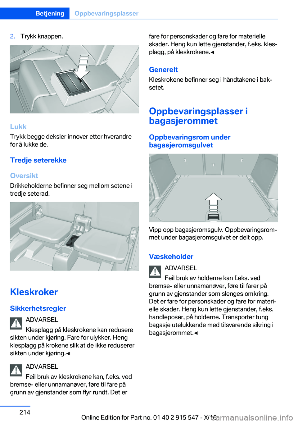 BMW X5 2017  InstruksjonsbØker (in Norwegian) �2�.�T�r�y�k�k� �k�n�a�p�p�e�n�.
�L�u�k�k�T�r�y�k�k� �b�e�g�g�e� �d�e�k�s�l�e�r� �i�n�n�o�v�e�r� �e�t�t�e�r� �h�v�e�r�a�n�d�r�e�f�o�r� �å� �l�u�k�k�e� �d�e�.
�T�r�e�d�j�e��s�e�t�e�r�e�k�k�e
�O�v�e�r