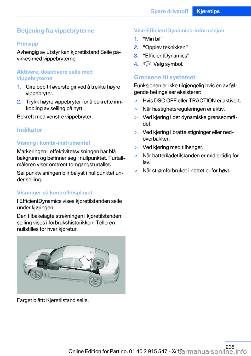 BMW X5 2017  InstruksjonsbØker (in Norwegian) �B�e�t�j�e�n�i�n�g��f�r�a��v�i�p�p�e�b�r�y�t�e�r�n�e�P�r�i�n�s�i�p�p
�A�v�h�e�n�g�i�g� �a�v� �u�t�s�t�y�r� �k�a�n� �k�j�