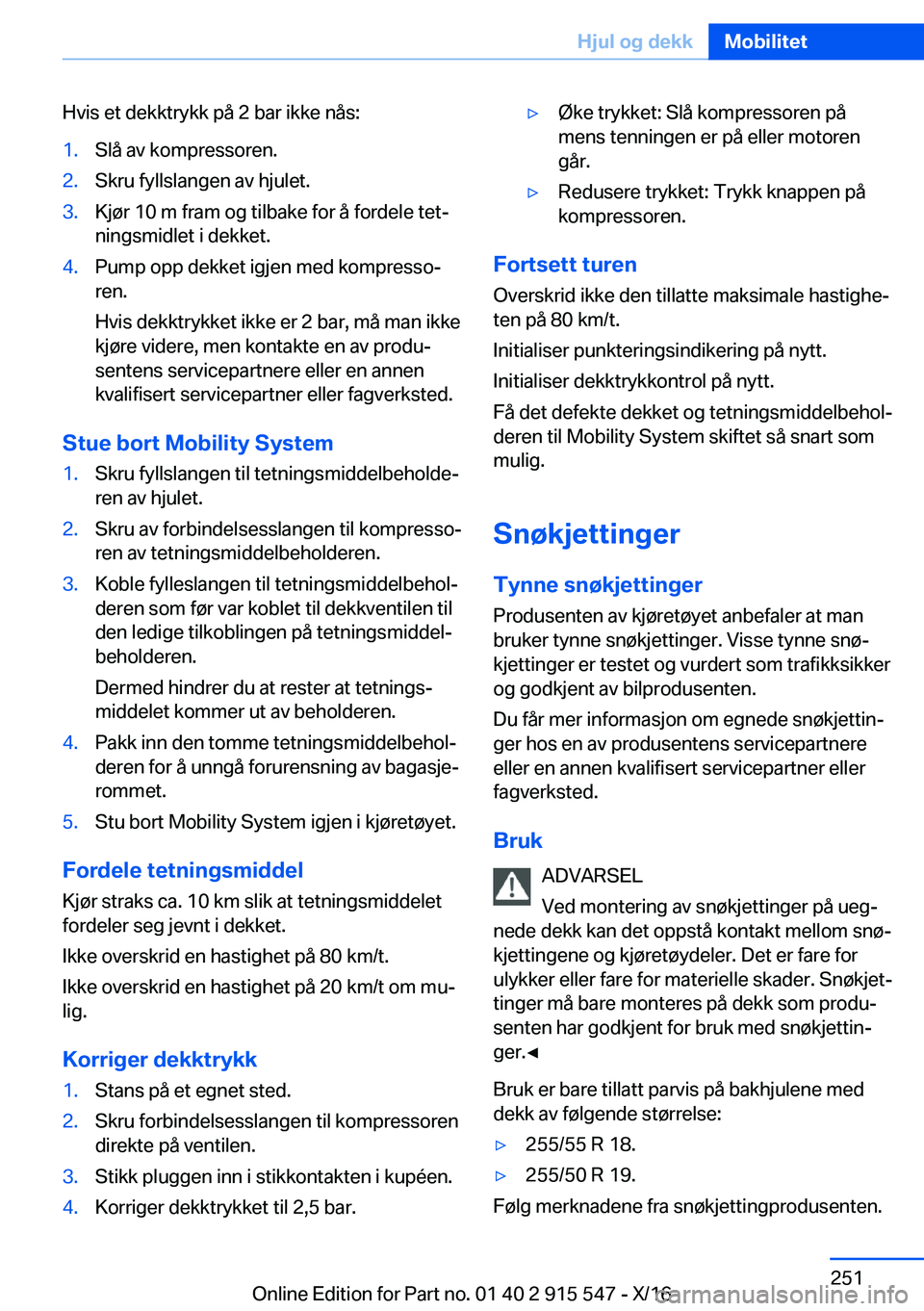 BMW X5 2017  InstruksjonsbØker (in Norwegian) �H�v�i�s� �e�t� �d�e�k�k�t�r�y�k�k� �p�å� �2� �b�a�r� �i�k�k�e� �n�å�s�:�1�.�S�l�å� �a�v� �k�o�m�p�r�e�s�s�o�r�e�n�.�2�.�S�k�r�u� �f�y�l�l�s�l�a�n�g�e�n� �a�v� �h�j�u�l�e�t�.�3�.�K�j�