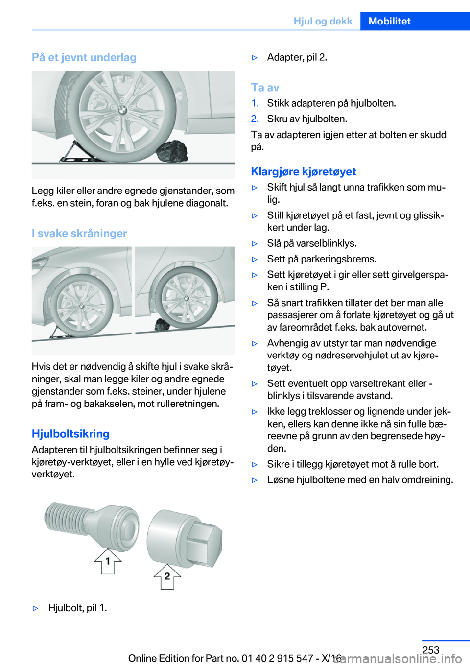 BMW X5 2017  InstruksjonsbØker (in Norwegian) �P�å��e�t��j�e�v�n�t��u�n�d�e�r�l�a�g
�L�e�g�g� �k�i�l�e�r� �e�l�l�e�r� �a�n�d�r�e� �e�g�n�e�d�e� �g�j�e�n�s�t�a�n�d�e�r�,� �s�o�m�f�.�e�k�s�.� �e�n� �s�t�e�i�n�,� �f�o�r�a�n� �o�g� �b�a�k� �h�j�u