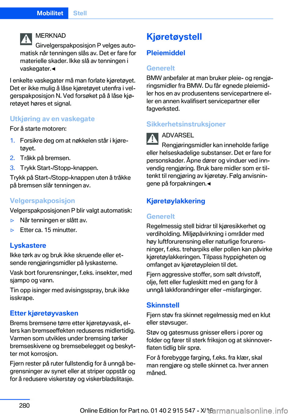 BMW X5 2017  InstruksjonsbØker (in Norwegian) �M�E�R�K�N�A�D
�G�i�r�v�e�l�g�e�r�s�p�a�k�p�o�s�i�s�j�o�n� �P� �v�e�l�g�e�s� �a�u�t�oj
�m�a�t�i�s�k� �n�å�r� �t�e�n�n�i�n�g�e�n� �s�l�å�s� �a�v�.� �D�e�t� �e�r� �f�a�r�e� �f�o�r �m�a�t�e�r�i�e�l�l�