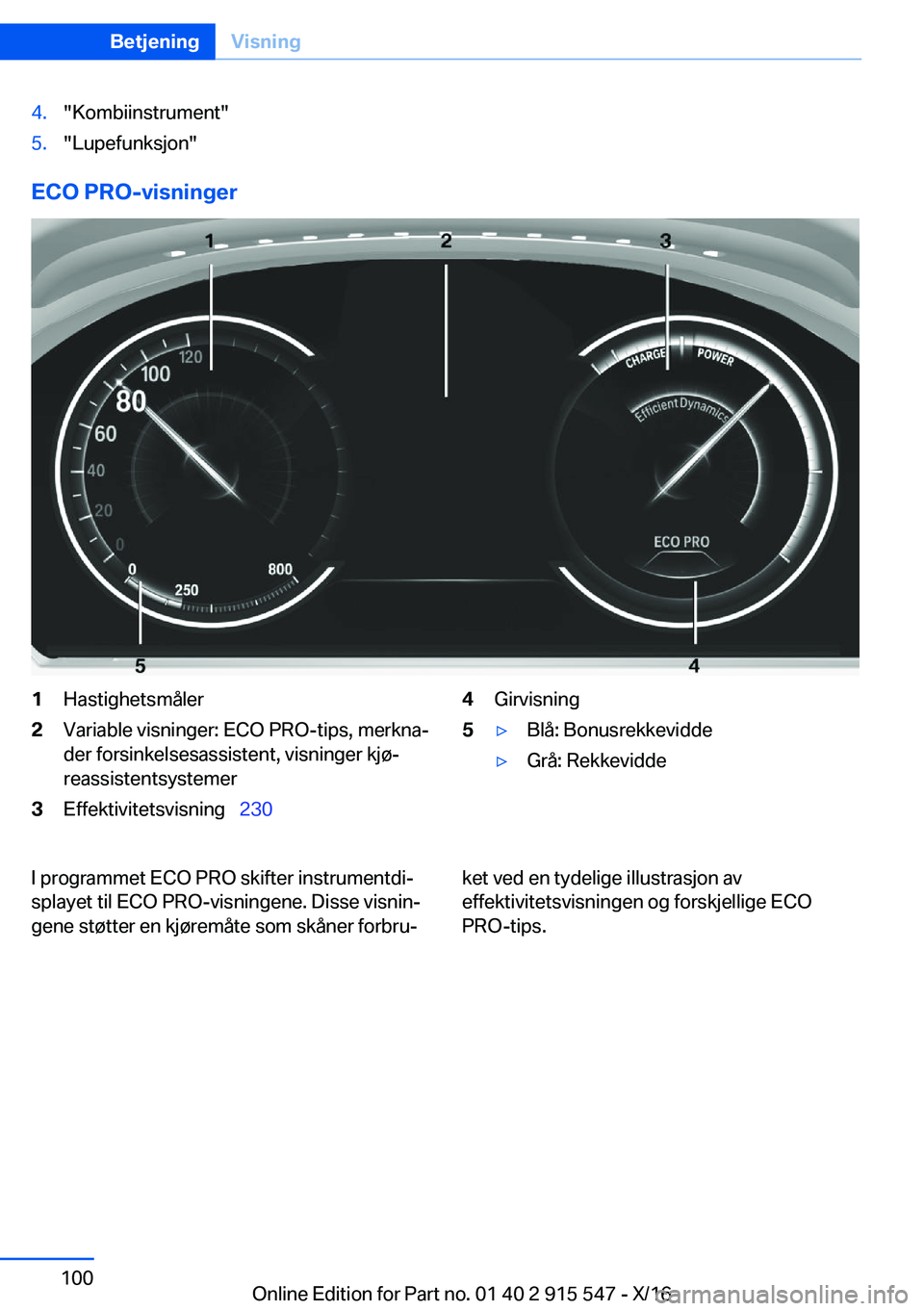 BMW X5 2017  InstruksjonsbØker (in Norwegian) �4�.�"�K�o�m�b�i�i�n�s�t�r�u�m�e�n�t�"�5�.�"�L�u�p�e�f�u�n�k�s�j�o�n�"
�E�C�O��P�R�O�-�v�i�s�n�i�n�g�e�r
�1�H�a�s�t�i�g�h�e�t�s�m�å�l�e�r�2�V�a�r�i�a�b�l�e� �v�i�s�n�i�n�g�e�r�:� �E�