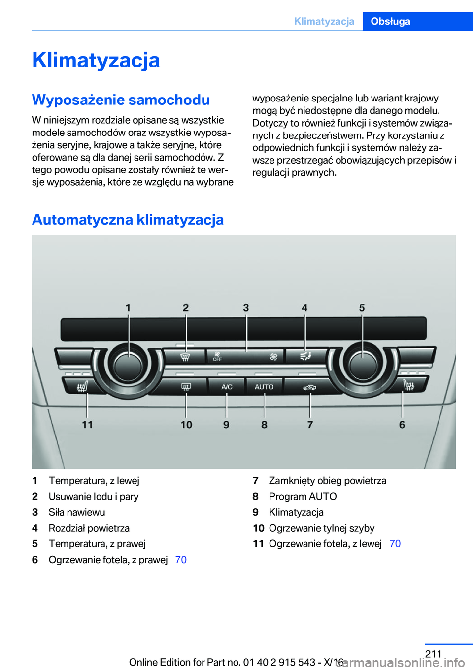 BMW X5 2017  Instrukcja obsługi (in Polish) �K�l�i�m�a�t�y�z�a�c�j�a�W�y�p�o�s�a9�e�n�i�e��s�a�m�o�c�h�o�d�u
�W� �n�i�n�i�e�j�s�z�y�m� �r�o�z�d�z�i�a�l�e� �o�p�i�s�a�n�e� �s�