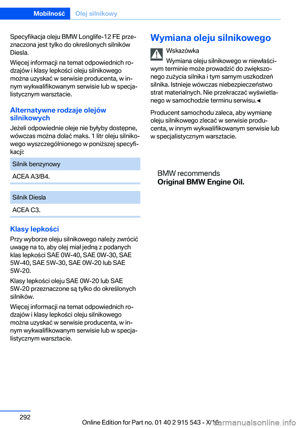BMW X5 2017  Instrukcja obsługi (in Polish) �S�p�e�c�y�f�i�k�a�c�j�a� �o�l�e�j�u� �B�M�W� �L�o�n�g�l�i�f�e�-�1�2� �F�E� �p�r�z�ej�z�n�a�c�z�o�n�a� �j�e�s�t� �t�y�l�k�o� �d�o� �o�k�r�e �l�o�n�y�c�h� �s�i�l�n�i�k�