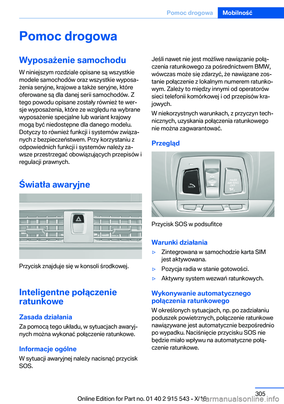 BMW X5 2017  Instrukcja obsługi (in Polish) �P�o�m�o�c��d�r�o�g�o�w�a�W�y�p�o�s�a9�e�n�i�e��s�a�m�o�c�h�o�d�u�W� �n�i�n�i�e�j�s�z�y�m� �r�o�z�d�z�i�a�l�e� �o�p�i�s�a�n�e� �s�