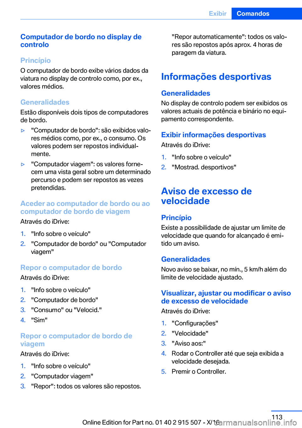 BMW X5 2017  Manual do condutor (in Portuguese) �C�o�m�p�u�t�a�d�o�r��d�e��b�o�r�d�o��n�o��d�i�s�p�l�a�y��d�e
�c�o�n�t�r�o�l�o
�P�r�i�n�c�